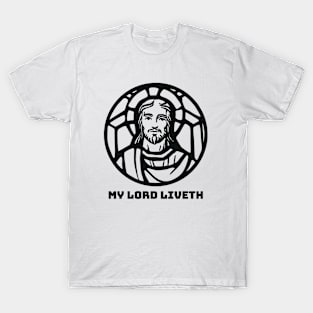 My Lord Liveth T-Shirt